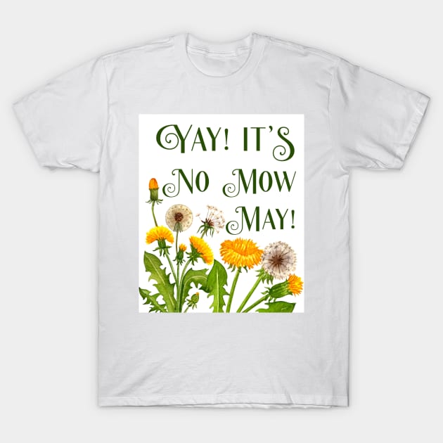 Yay It's No Mow May Protect Bees Pollinator Habitats and Biodiversity T-Shirt by ichewsyou